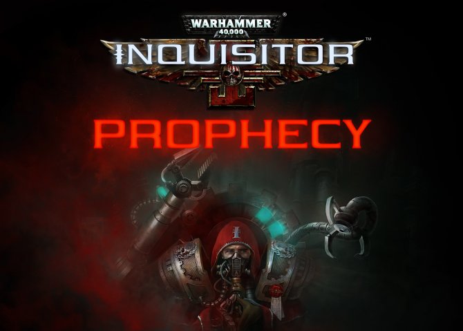 Warhammer 40,000: Inquisitor - Martyr DLC Prophecy